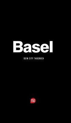 Basel - Das City-Tagebuch - Mueller, Patrick H, and Fischhaber, Mich?le