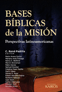 Bases Biblicas de La Mision: Perspectivas Latinoamericanas