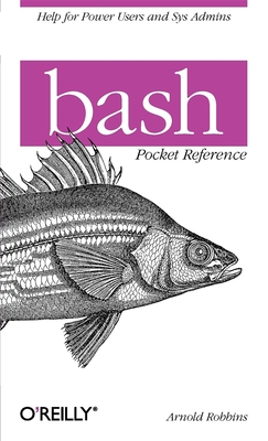 Bash Pocket Reference - Robbins, Arnold