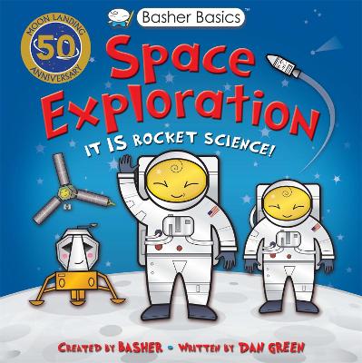 Basher Basics: Space Exploration - Green, Dan
