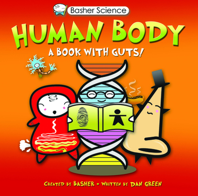 Basher Science: Human Body - Green, Dan