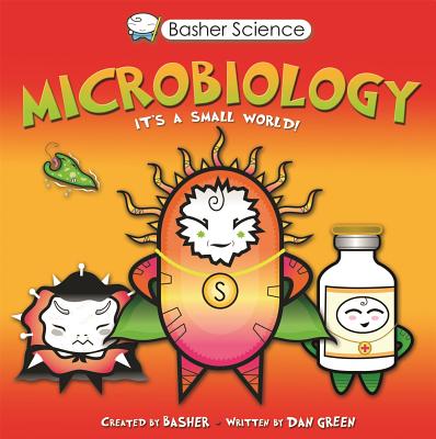 Basher Science: Microbiology - Green, Dan