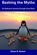 Bashing the Myths: An Explosive Journey through Linux Trivia