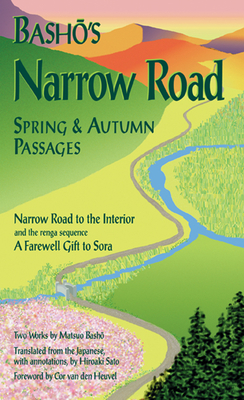 Basho's Narrow Road: Spring and Autumn Passages - Basho, Matsuo, and Sato, Hiroaki (Translated by)