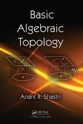 Basic Algebraic Topology - Shastri, Anant R.