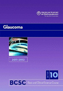 Basic and Clinical Science Course (BCSC) 2010-2011 Section 10: Glaucoma