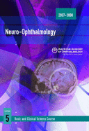 Basic and Clinical Science Course (BCSC): Neuro-ophthalmology