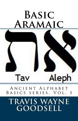 Basic Aramaic - Goodsell, Travis Wayne (Translated by)