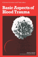 Basic Aspects of Blood Trauma: A Workshop Symposium on Basic Aspects of Blood Trauma in Extracorporeal Oxygenation Held at Stolberg Near Aachen, Federal Republic of Germany, November 21-23, 1978