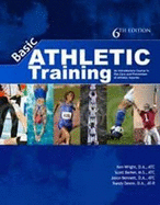 Basic Athletic Training: An Introductory Course in the Care & Prevention of Injuries