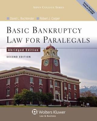 Basic Bankruptcy Law for Paralegals: Abridged - Buchbinder, David L, and Cooper, Robert J, Esq.