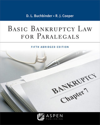 Basic Bankruptcy Law for Paralegals: Abridged - Buchbinder, David L, and Cooper, Robert J