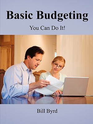 Basic Budgeting: You Can Do It! - Byrd, Bill