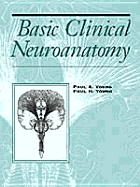 Basic Clinical Neuroanatomy