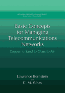 Basic Concepts for Managing Telecommunications Networks: Copper to Sand to Glass to Air