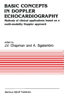 Basic Concepts in Doppler Echocardiography: Methods of Clinical Applications Based on a Multi-Modality Doppler Approach