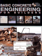 Basic Concrete Engineering for Builders - Craftsman Book Company (Creator), and Schwartz, Max