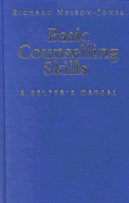 Basic Counselling Skills: A Helper s Manual