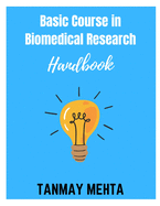 Basic Course in Biomedical Research Handbook