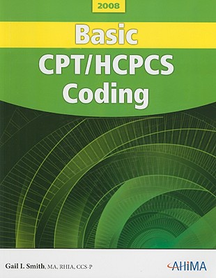 Basic CPT/HCPCS Coding - Smith, Gail I