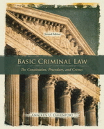 Basic Criminal Law: The Constitution, Procedure, and Crimes