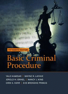 Basic Criminal Procedure: Cases, Comments and Questions - CasebookPlus