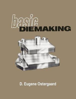 Basic Diemaking - McGraw-Hill, and Ostergaard, Eugene
