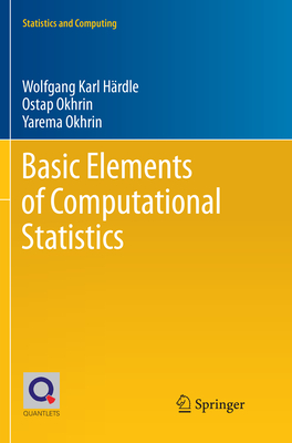 Basic Elements of Computational Statistics - Hrdle, Wolfgang Karl, and Okhrin, Ostap, and Okhrin, Yarema