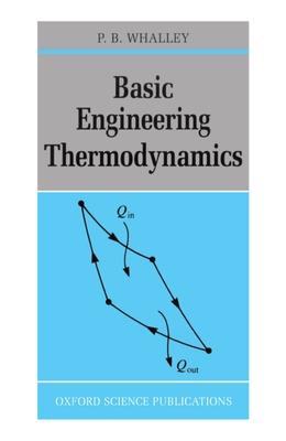Basic Engineering Thermodynamics - Whalley, P B