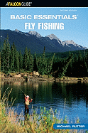 Basic Essentials Fly Fishing