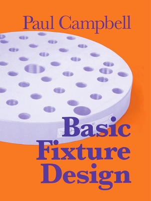 Basic Fixture Design - Campbell, Paul