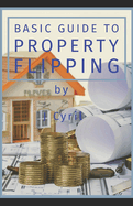 Basic Guide to Property Flipping