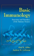 Basic Immunology: Functions and Disorders of the Immune System - Abbas, Abul K, and Lichtman, Andrew H, MD, PhD