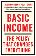 Basic Income: The Policy That Changes Everything