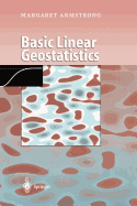 Basic Linear Geostatistics