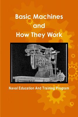 Basic Machines and How They Work - Naval Education and Training Program