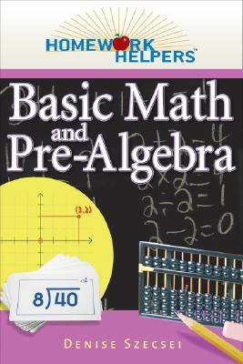 Basic Math and Pre-Algebra - Szecsei, Denise, PhD