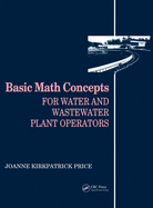 Basic Math Concepts: For Water and Wastewater Plant Operators