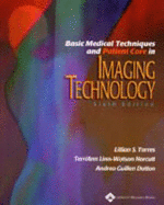 Basic Medical Techniques and Patient Care in Imaging Technology - Torres, Lillian S, RN, MS, CNS, NP, and Norcutt, Terriann Linn-Watson, and Dutton, Andrea Guillen, Med