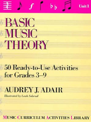 Basic Music Theory: Unit 1 - Adair, Audrey, and Adair-Hauser, Audrey J