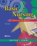 Basic Nursing: Essentials for Practice