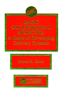 Basic Occupational Medicinea Guide to Developing Delivery Systems