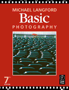 Basic Photography - Langford, Michael, and Fox, Anna (Editor), and Sawdon Smith, Richard (Editor)