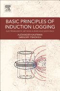 Basic Principles of Induction Logging: Electromagnetic Methods in Borehole Geophysics