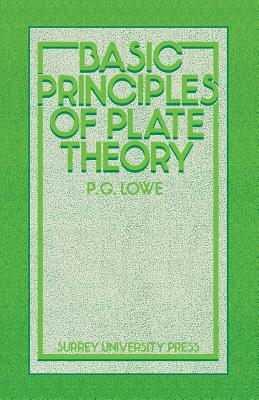 Basic Principles of Plate Theory - Lowe, P G