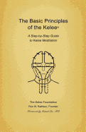 Basic Principles of the Kelee (R): A Step-By-Step Guide to Kelee Meditation