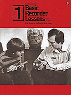 Basic Recorder Lessons 1: For Group or Individual Instruction