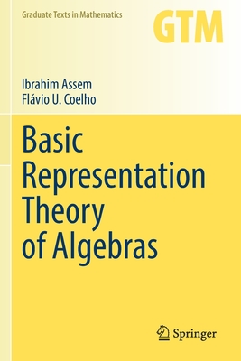 Basic Representation Theory of Algebras - Assem, Ibrahim, and Coelho, Flvio U.