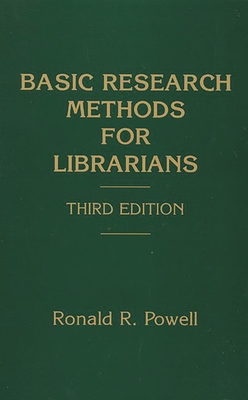 Basic Research Methods for Librarians - Powell, Ronald R