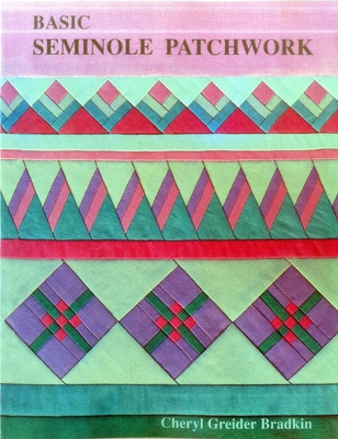 Basic Seminole Patchwork - Print on Demand Edition - Der Bradkin, Cheryl Grei